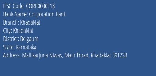 Corporation Bank Khadaklat Branch Belgaum IFSC Code CORP0000118