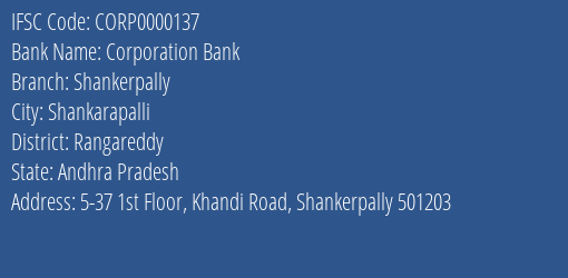 Corporation Bank Shankerpally Branch Rangareddy IFSC Code CORP0000137