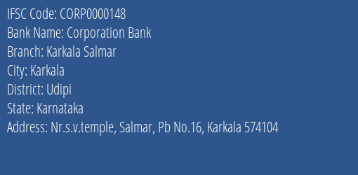 Corporation Bank Karkala Salmar Branch Udipi IFSC Code CORP0000148