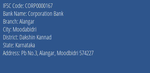 Corporation Bank Alangar Branch Dakshin Kannad IFSC Code CORP0000167