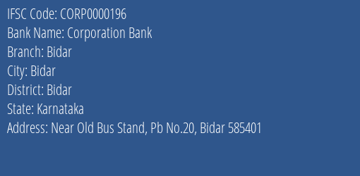 Corporation Bank Bidar Branch Bidar IFSC Code CORP0000196
