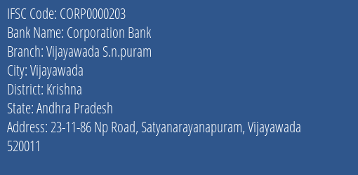 Corporation Bank Vijayawada S.n.puram Branch Krishna IFSC Code CORP0000203
