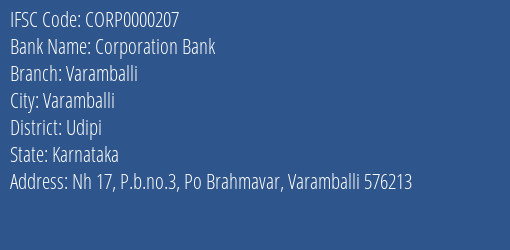 Corporation Bank Varamballi Branch Udipi IFSC Code CORP0000207