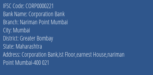 Corporation Bank Nariman Point Mumbai Branch Greater Bombay IFSC Code CORP0000221