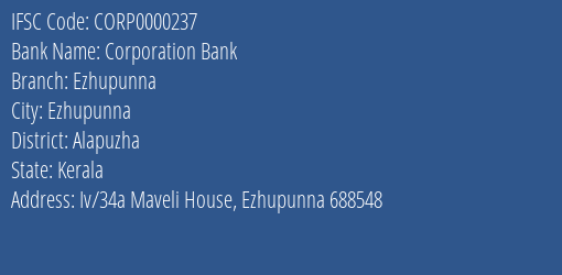 Corporation Bank Ezhupunna Branch Alapuzha IFSC Code CORP0000237