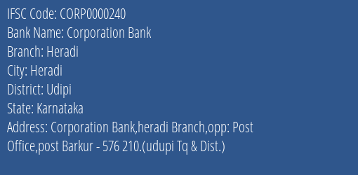 Corporation Bank Heradi Branch Udipi IFSC Code CORP0000240