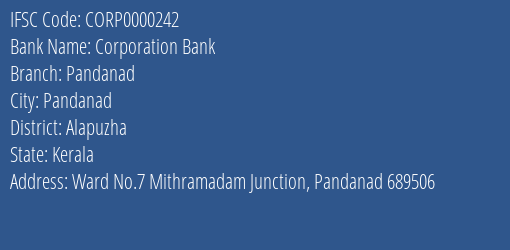 Corporation Bank Pandanad Branch Alapuzha IFSC Code CORP0000242