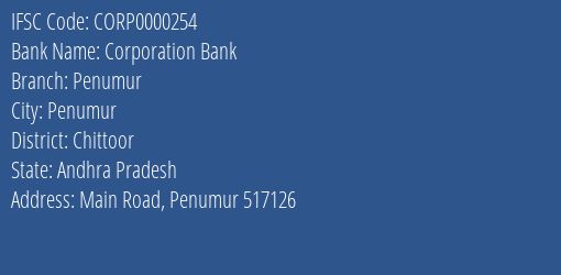 Corporation Bank Penumur Branch Chittoor IFSC Code CORP0000254
