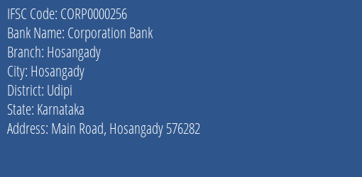 Corporation Bank Hosangady Branch Udipi IFSC Code CORP0000256