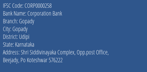 Corporation Bank Gopady Branch Udipi IFSC Code CORP0000258