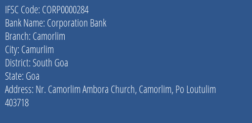 Corporation Bank Camorlim Branch South Goa IFSC Code CORP0000284