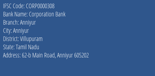 Corporation Bank Anniyur Branch, Branch Code 000308 & IFSC Code CORP0000308