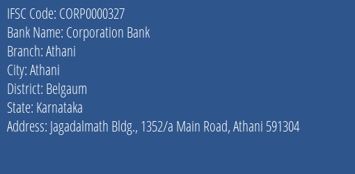 Corporation Bank Athani Branch Belgaum IFSC Code CORP0000327