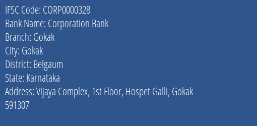 Corporation Bank Gokak Branch Belgaum IFSC Code CORP0000328