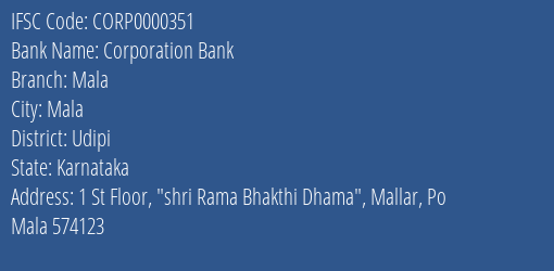 Corporation Bank Mala Branch Udipi IFSC Code CORP0000351