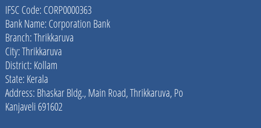 Corporation Bank Thrikkaruva Branch Kollam IFSC Code CORP0000363