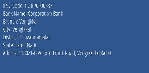 Corporation Bank Vengikkal Branch Tiruvannamalai IFSC Code CORP0000387