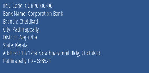 Corporation Bank Chettikad Branch Alapuzha IFSC Code CORP0000390