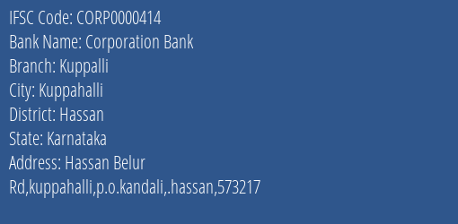 Corporation Bank Kuppalli Branch Hassan IFSC Code CORP0000414