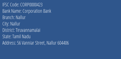 Corporation Bank Nallur Branch Tiruvannamalai IFSC Code CORP0000423