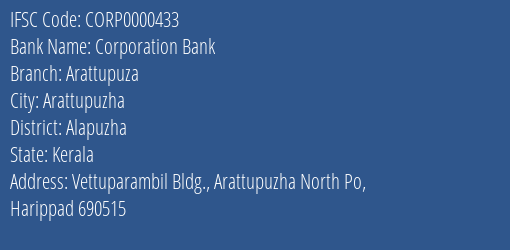 Corporation Bank Arattupuza Branch Alapuzha IFSC Code CORP0000433