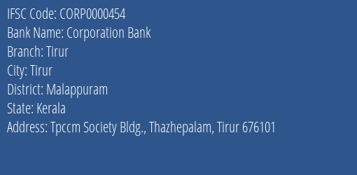 Corporation Bank Tirur Branch Malappuram IFSC Code CORP0000454
