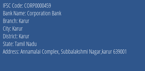 Corporation Bank Karur Branch Karur IFSC Code CORP0000459