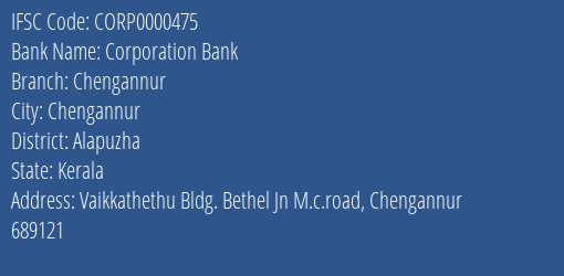 Corporation Bank Chengannur Branch Alapuzha IFSC Code CORP0000475