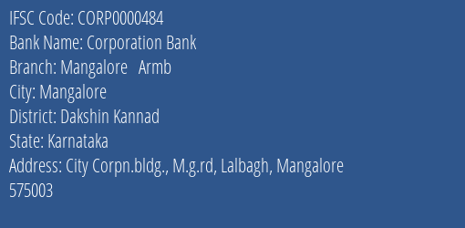Corporation Bank Mangalore Armb Branch Dakshin Kannad IFSC Code CORP0000484