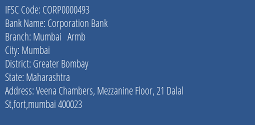 Corporation Bank Mumbai Armb Branch Greater Bombay IFSC Code CORP0000493