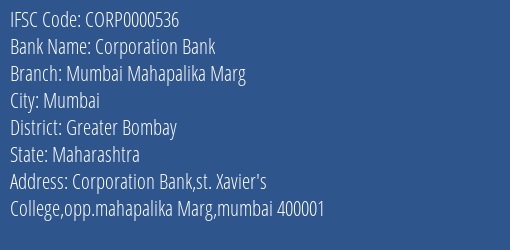 Corporation Bank Mumbai Mahapalika Marg Branch Greater Bombay IFSC Code CORP0000536