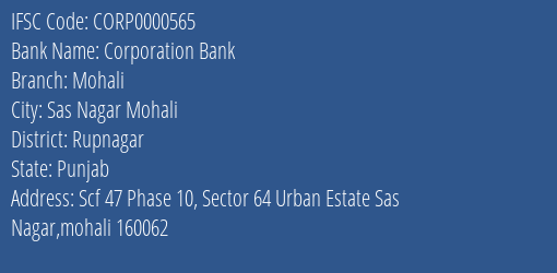 Corporation Bank Mohali Branch Rupnagar IFSC Code CORP0000565