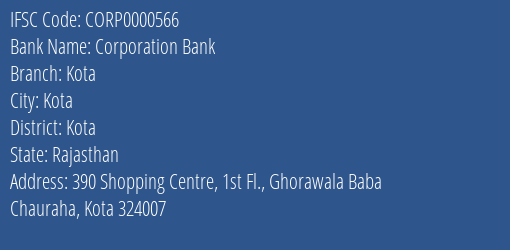 Corporation Bank Kota Branch Kota IFSC Code CORP0000566