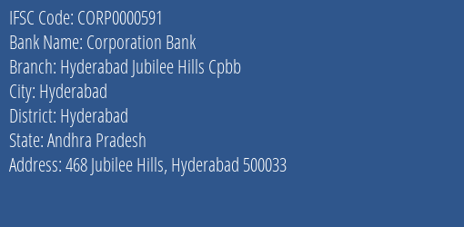 Corporation Bank Hyderabad Jubilee Hills Cpbb Branch, Branch Code 000591 & IFSC Code Corp0000591