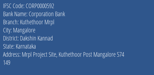 Corporation Bank Kuthethoor Mrpl Branch Dakshin Kannad IFSC Code CORP0000592