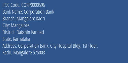 Corporation Bank Mangalore Kadri Branch Dakshin Kannad IFSC Code CORP0000596