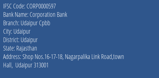 Corporation Bank Udaipur Cpbb Branch Udaipur IFSC Code CORP0000597