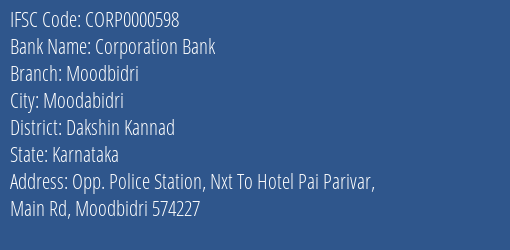 Corporation Bank Moodbidri Branch Dakshin Kannad IFSC Code CORP0000598