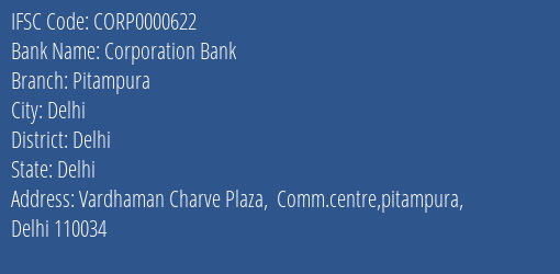 Corporation Bank Pitampura Branch Delhi IFSC Code CORP0000622