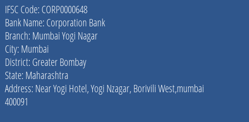 Corporation Bank Mumbai Yogi Nagar Branch Greater Bombay IFSC Code CORP0000648