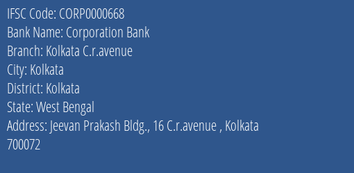 Corporation Bank Kolkata C.r.avenue Branch Kolkata IFSC Code CORP0000668