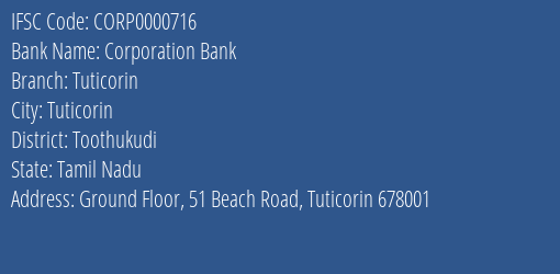 Corporation Bank Tuticorin Branch Toothukudi IFSC Code CORP0000716