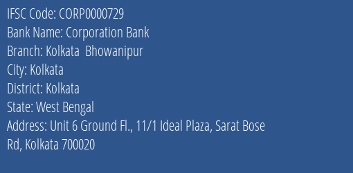 Corporation Bank Kolkata Bhowanipur Branch Kolkata IFSC Code CORP0000729