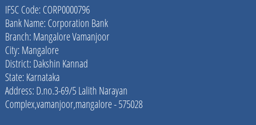 Corporation Bank Mangalore Vamanjoor Branch Dakshin Kannad IFSC Code CORP0000796