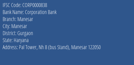 Corporation Bank Manesar Branch Gurgaon IFSC Code CORP0000838