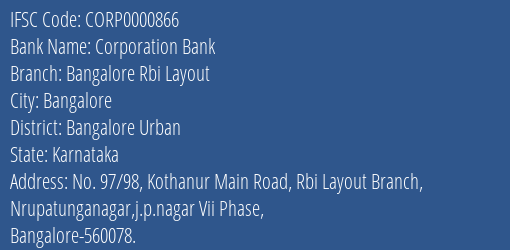 Corporation Bank Bangalore Rbi Layout Branch Bangalore Urban IFSC Code CORP0000866