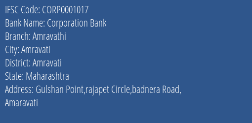 Corporation Bank Amravathi Branch Amravati IFSC Code CORP0001017