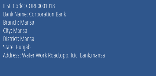 Corporation Bank Mansa Branch Mansa IFSC Code CORP0001018