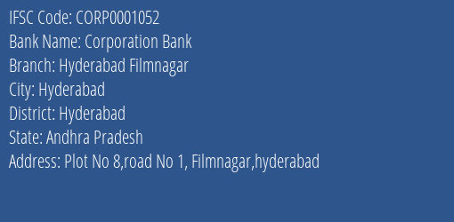 Corporation Bank Hyderabad Filmnagar Branch Hyderabad IFSC Code CORP0001052