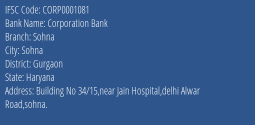 Corporation Bank Sohna Branch Gurgaon IFSC Code CORP0001081